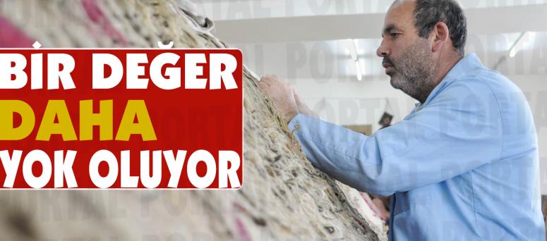 Bir Değer Daha Yok Oluyor