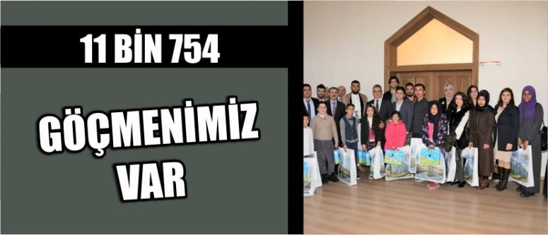 11 Bin 754 Göçmenimiz Var
