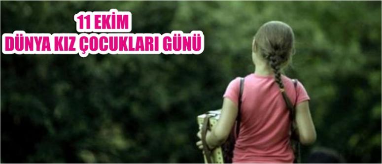 11 Ekim Dünya Kız Çocukları Günü
