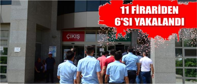 11 Firariden 6’sı Yakalandı