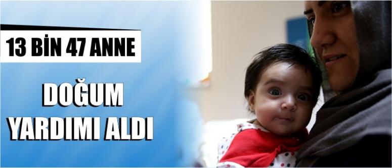 13 Bin 47 Anne Doğum Yardımı Aldı