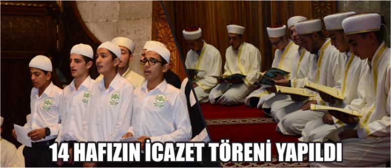 14 Hafızın İcazet Töreni Yapıldı