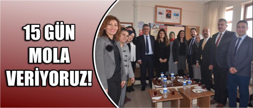 15 Gün Mola Veriyoruz!