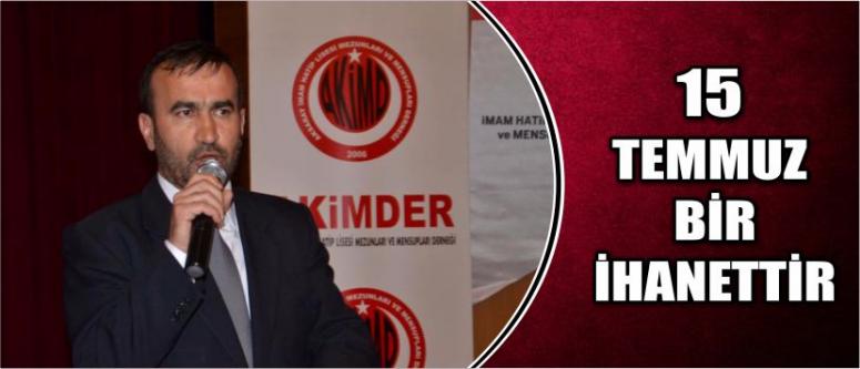 15 Temmuz Bir İhanettir
