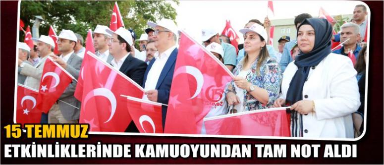 15 Temmuz Etkinliklerinde Kamuoyundan Tam Not Aldı