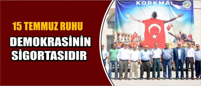 15 Temmuz Ruhu Demokrasinin Sigortasıdır