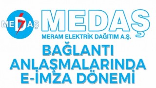 Medaş E imza dönemini başlattı