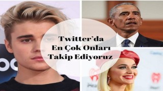 Twıtter’da en çok onları takip ediyoruz