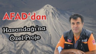 AFAD’dan Hasandağı’na Özel Proje