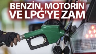 Benzin, Motorin Ve LPG’ye Bir Zam Daha