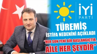 Türemiş “Her Son Yeni Bir Başlangıçtır Dedi” Ve İstifa Etti