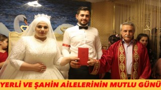 Yerli Ve Şahin Ailelerinin  Mutlu Günü