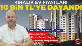 Akemder Başkanı Çapacı: Daire Sahipleri Rayiç Bedeli Neyse O Şekilde Kiraya Versin