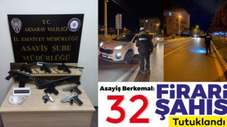 Asayiş Berkemal: Firari 32 Şahıs Tutuklandı