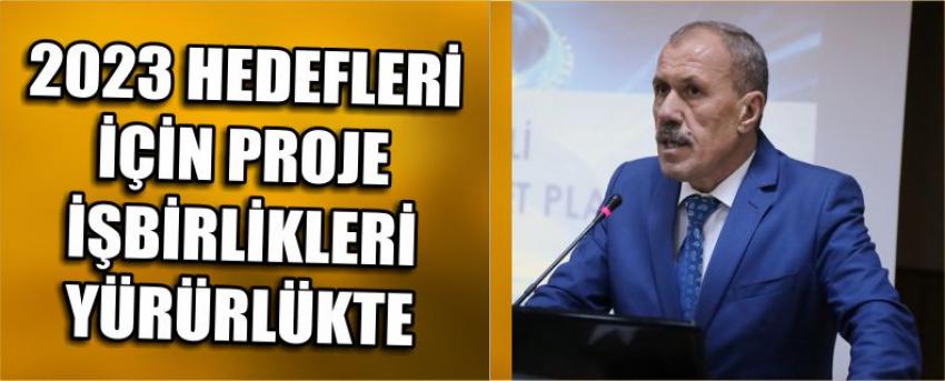 2023 Hedefleri İçin Proje İşbirlikleri Yürürlükte