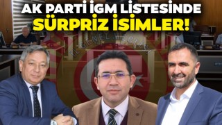 AK Parti İGM Listesinde Sürpriz İsimler!