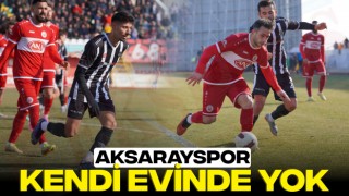 Aksarayspor Kendi Evinde Yok