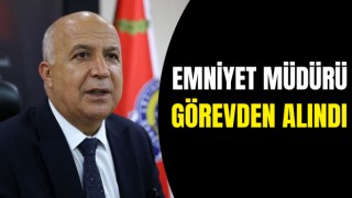 Emniyet Müdürü Görevden Alındı