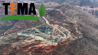 TEMA Vakfı: Ülkemizde Vahşi Madencilik Yapılmasını İstemiyoruz