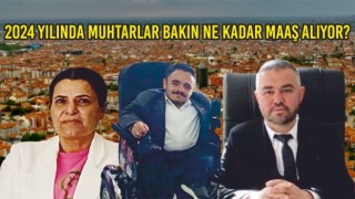 2024 Yılında Muhtarlar Bakın Ne Kadar Maaş Alıyor?