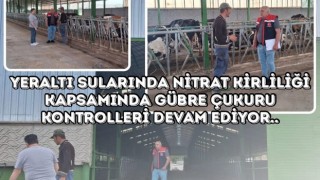 Nitrat kirliliğine karşı Tarım ve Orman Müdürlüğü'nden sıkı denetim