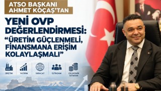 ATSO Başkanı Koçaş’tan finansman ve üretim çağrısı