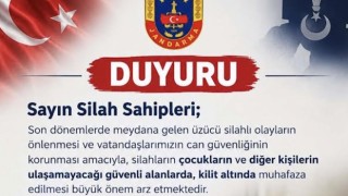 Jandarma silah sahiplerini uyardı