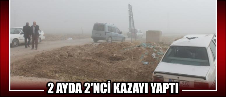 2 Ayda 2’nci Kazayı Yaptı