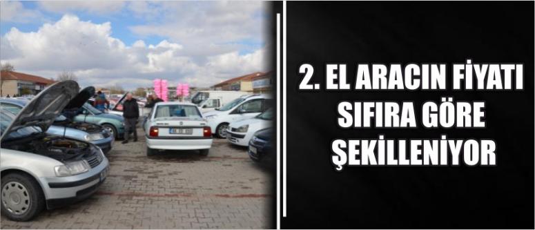2. El Aracın Fiyatı Sıfıra Göre Şekilleniyor