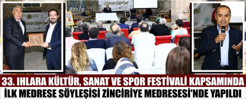 33. Ihlara Kültür, Sanat Ve Spor Festivali Kapsamında İlk Medrese Söyleşisi Zinciriye Medresesi’nde Yapıldı