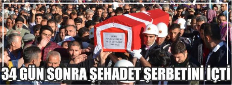 34 Gün Sonra Şehadet Şerbetini İçti
