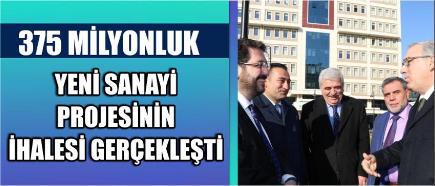 375 Milyonluk Yeni Sanayi Projesinin İhalesi Gerçekleşti