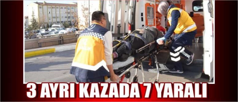 3 Ayrı Kazada 7 Yaralı