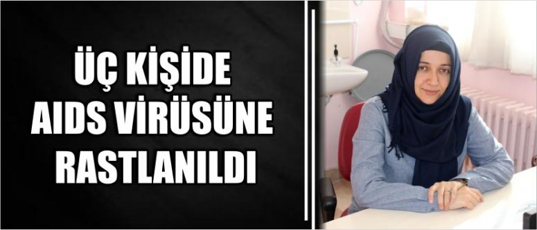 Üç Kişide Aıds Virüsüne Rastlanıldı