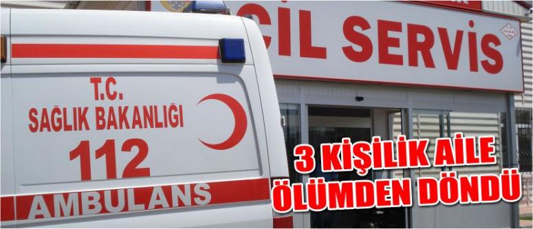 3 Kişilik Aile Ölümden Döndü