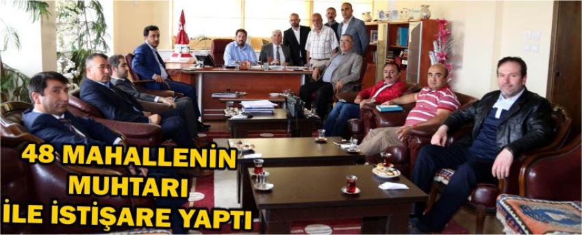 48 Mahallenin Muhtarı İle İstişare Yaptı