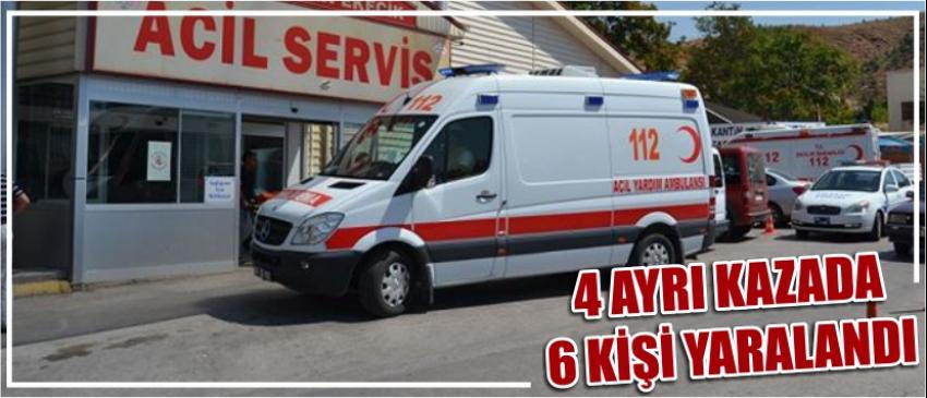4 Ayrı Kazada 6 Kişi Yaralandı