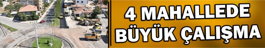 4 Mahallede Büyük Çalışma