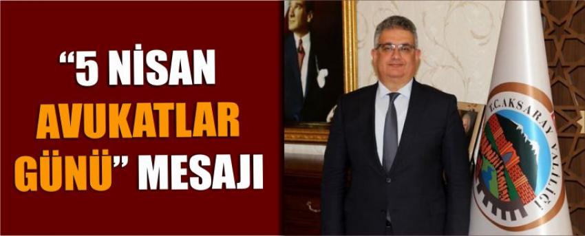 “5 Nisan Avukatlar Günü” Mesajı
