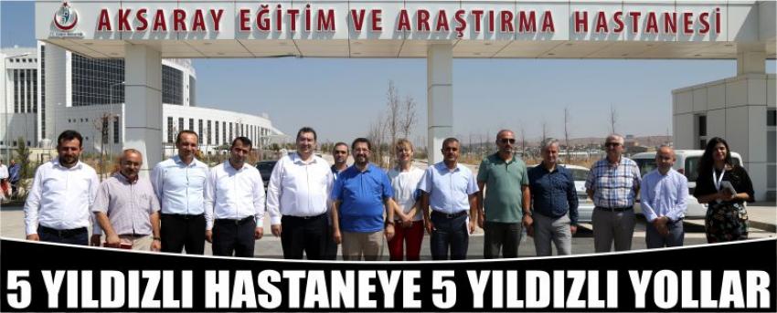 5 Yıldızlı Hastaneye 5 Yıldızlı Yollar