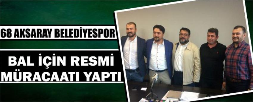 68 Aksaray Belediyespor Bal İçin Resmi Müracaatı Yaptı