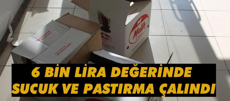 6 Bin Lira Değerinde Sucuk Ve Pastırma Çalındı