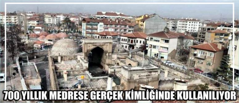700 Yıllık Medrese Gerçek Kimliğinde Kullanılıyor