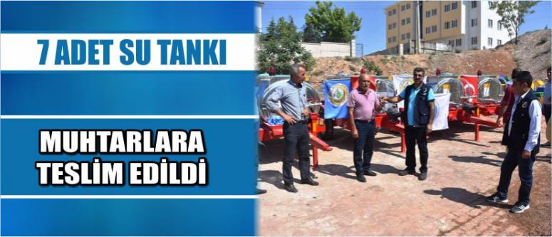  7 Adet Su Tankı Muhtarlara Teslim Edildi