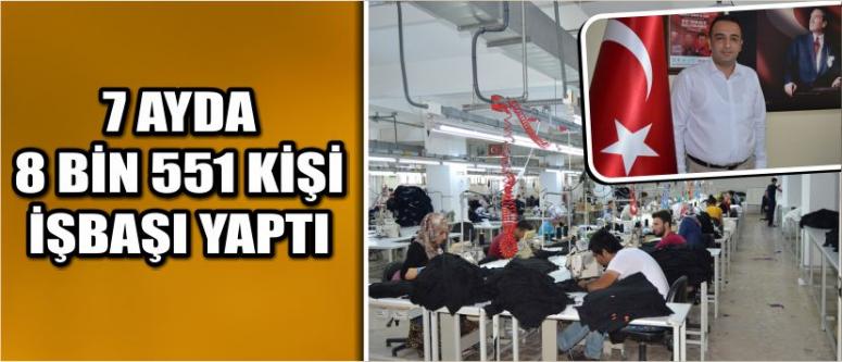7 Ayda 8 Bin 551 Kişi İşbaşı Yaptı