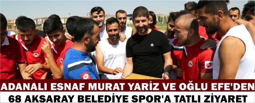 Adanalı Esnaf Murat Yariz Ve Oğlu Efe’den 68 Aksaray Belediye Spor’a Tatlı Ziyaret