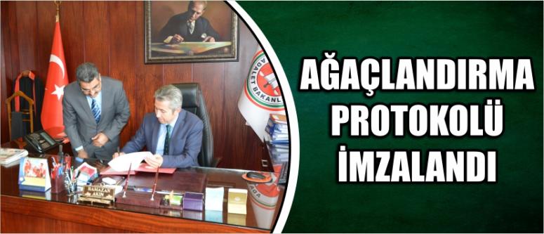 Ağaçlandırma Protokolü İmzalandı