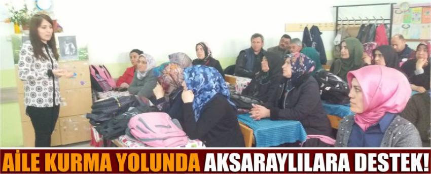 Aile Kurma Yolunda Aksaraylılara Destek!