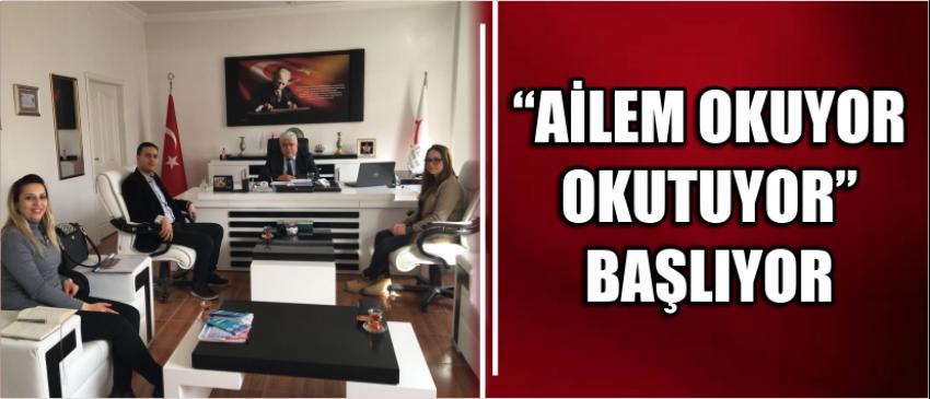 “Ailem Okuyor Okutuyor” Başlıyor
