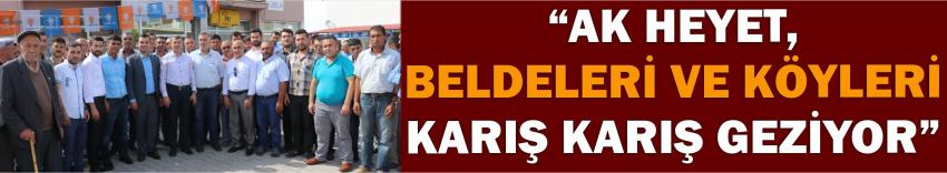 “Ak Heyet, Beldeleri Ve Köyleri Karış Karış Geziyor”